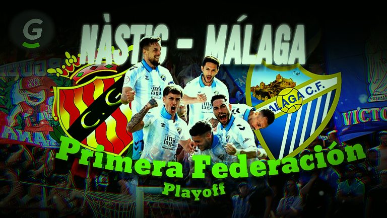 Nástic - Málaga Playoff Primera Federación