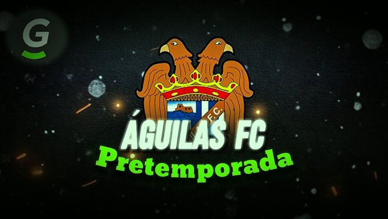 Pretemporada Águilas FC