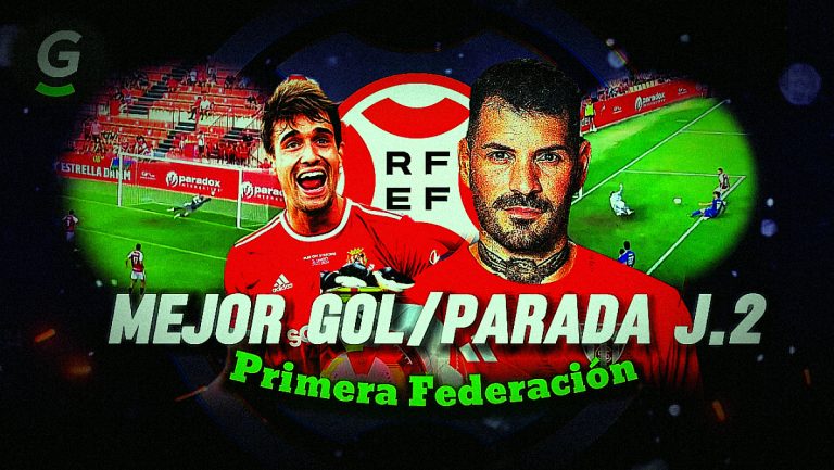 Mejor GOL y mejor PARADA de la Jornada 2 en Primera Federación.