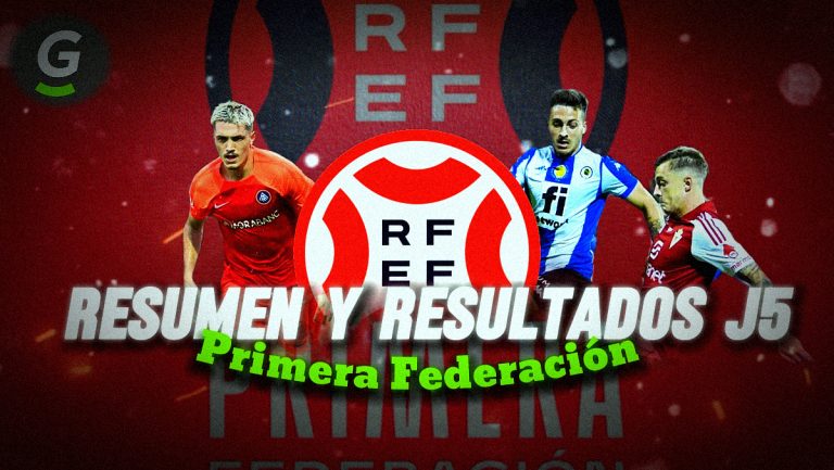 Resumen y Resultados Jornada 5 Primera Federación